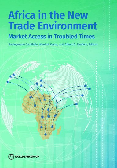 Souleymane Coulibaly, Woubet Kassa, Albert G. Zeufack, Woubet Kassa, Souleymane Coulibaly - Africa in the New Trade Environment, Häftad