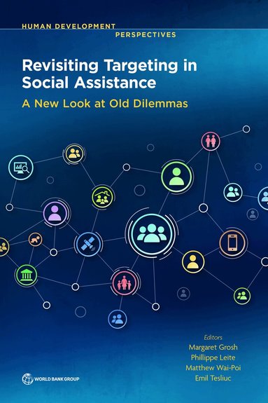 Margaret Grosh, Phillippe Leite, Matthew Wai-Poi, Margaret Grosh, Phillippe Leite, Matthew Wai-Poi, Emil Tesliuc - Revisiting Targeting in Social Assistance, Häftad