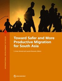 bokomslag Toward Safer and More Productive Migration for South Asia