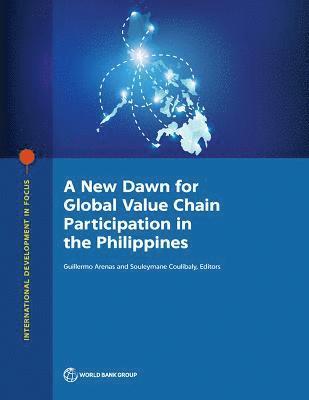 A New Dawn for Global Value Chain Participation in the Philippines 1