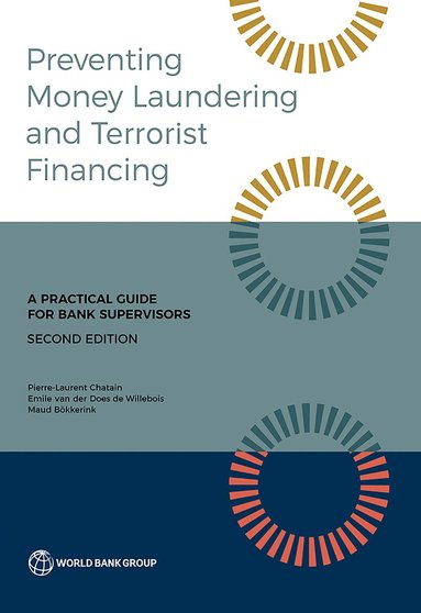 Pierre-Laurent Chatain, Emile Van Der Does de Willebois, Maud Bökkerink - Preventing Money Laundering and Terrorist Financing, Second Edition, Häftad