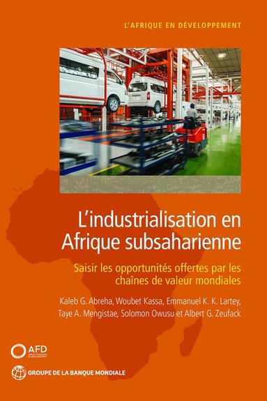 Kaleb G. Abreha, Woubet Kassa, Emmanuel K. K. Lartey, Taye A. Mengistae, Solomon Owusu, Albert G. Zeufack - L'industrialisation En Afrique Subsaharienne, Häftad