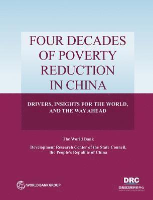 Four Decades of Poverty Reduction in China 1