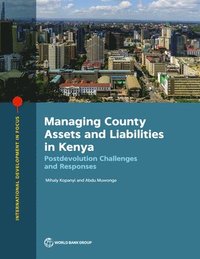 bokomslag Managing County Assets and Liabilities in Kenya