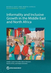 bokomslag Informality and Inclusive Growth in the Middle East and North Africa