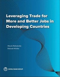 bokomslag Leveraging Trade for More and Better Jobs in Developing Countries