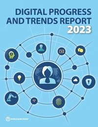 bokomslag Digital Progress and Trends Report 2023