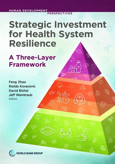 Feng Zhao, Rialda Kovacevic, David Bishai, Jeff Weintraub - Strategic Investment for Health System Resilience, Häftad