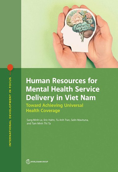 Sang Minh Le, Eric Hahn, Tu Anh Tran, Selin Mavituna, Tam Minh Thi Ta - Human Resources for Mental Health Service Delivery in Viet Nam, Häftad
