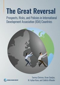 bokomslag The Great Reversal: Prospects, Risks, and Policies in International Development Association (IDA) Countries