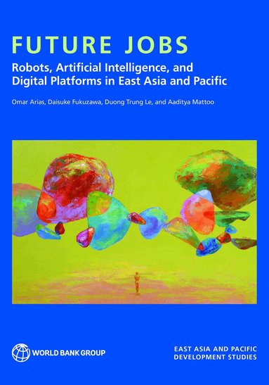Omar Arias, Daisuke Fukuzawa, Duong Trung Le, Aaditya Mattoo - Future Jobs, Häftad