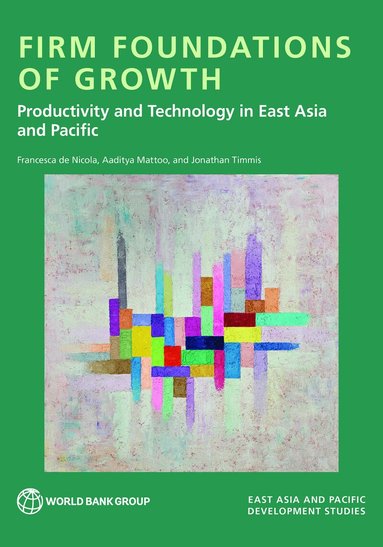 Francesca de Nicola, Aaditya Mattoo, Jonathan Timmis - Firm Foundations of Growth, Häftad