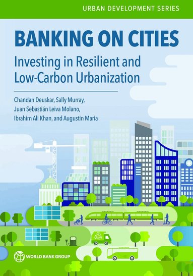 Chandan Deuskar, Sally Murray, Juan Sebastian Leiva Molano, Ibrahim Ali Khan, Augustin Maria - Banking on Cities, Häftad
