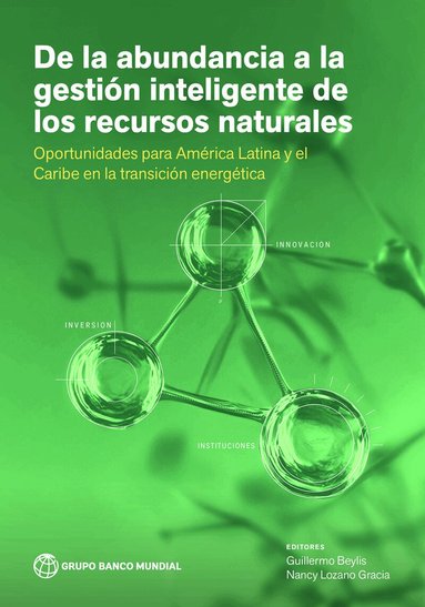Guillermo Beylis, Nancy Lozano Gracia - De La Abundancia a La Gestión Inteligente De Los Recursos Naturales, Häftad