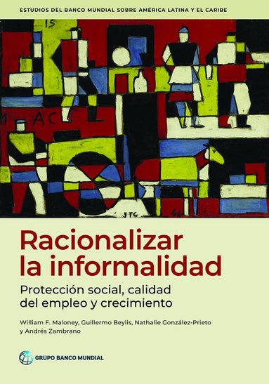 William Maloney, Guillermo Beylis, Nathalie Gonzalez-Prieto, Andres Zambrano - Racionalizar La Informalidad, Häftad