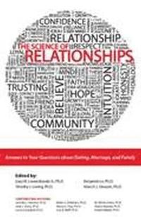 bokomslag The Science of Relationships: Answers to Your Questions about Dating, Marriage and Family