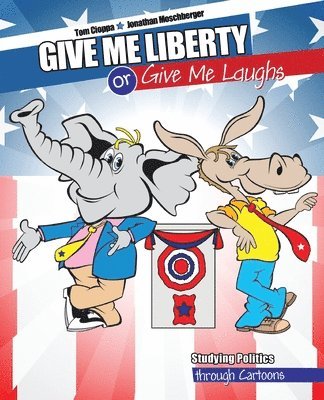 bokomslag Give Me Liberty or Give Me Laughs