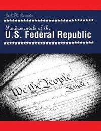 bokomslag Fundamentals of the U.S. Federal Republic