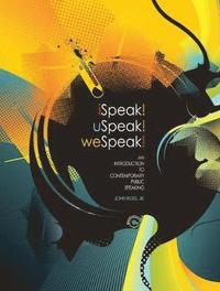 bokomslag iSpeak! uSpeak! weSpeak!: An Introduction to Contemporary Public Speaking