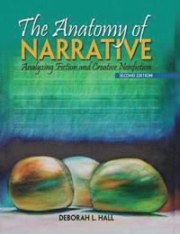 bokomslag Anatomy of Narrative: Analyzing Fiction and Creative Nonfiction