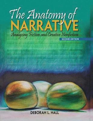 bokomslag Anatomy of Narrative: Analyzing Fiction and Creative Nonfiction