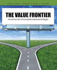bokomslag The Value Frontier: An Introduction to Competitive Business Strategies