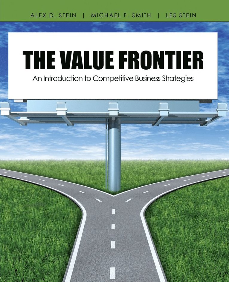 The Value Frontier: An Introduction to Competitive Business Strategies 1