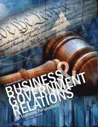 bokomslag Business and Government Relations: An Economic Perspective
