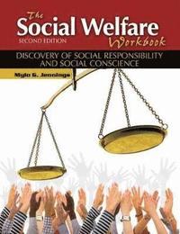 bokomslag The Social Welfare Workbook: Discovery of Social Responsibility and Social Conscience