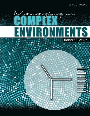 Managing in Complex Environments 1