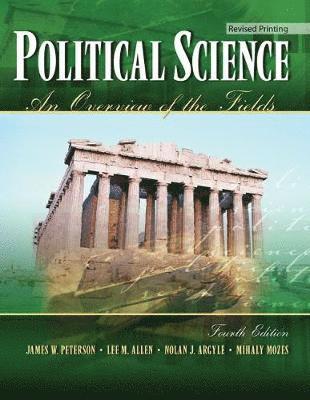 James W Peterson, Lee M Allen, Nolan J Argyle - Political Science: An Overview of the Fields, Häftad