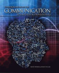 bokomslag Statistical Methods for Communication Researchers and Professionals