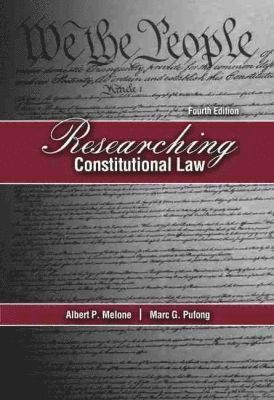 Albert P Melone, Marc G Pufong - Researching Constitutional Law, Häftad