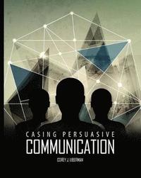 bokomslag Casing Persuasive Communication