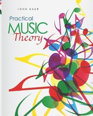 John Baur - Practical Music Theory, Häftad