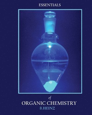 Bettina Heinz, Heinz, - Essentials of Organic Chemistry, Häftad