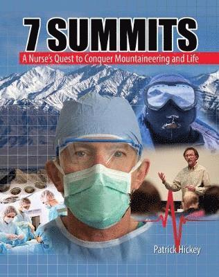 7 Summits: A Nurse's Quest to Conquer Mountaineering and Life 1