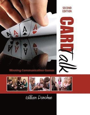 William A Donohue - Card Talk: Winning Communication Games, Häftad