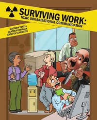 bokomslag Surviving Work: Toxic Organizational Communication