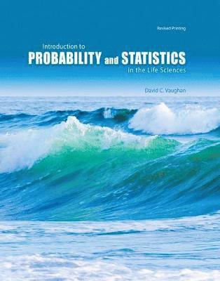 David Vaughan - Introduction to Probability and Statistics in the Life Sciences, Häftad
