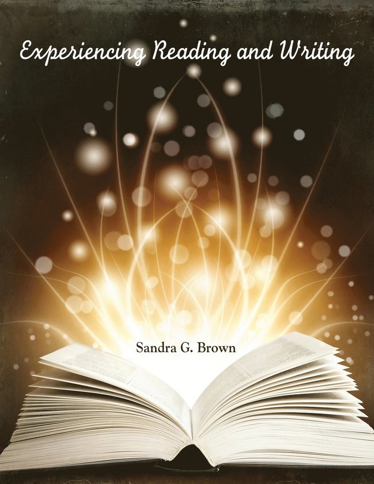 Experiencing Reading and Writing
