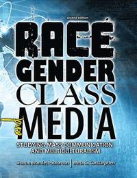 bokomslag Race, Gender, Class, and Media: Studying Mass Communication and Multiculturalism