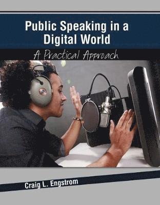 Public Speaking in a Digital World: A Practical Approach 1