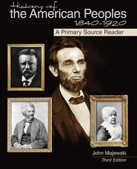 bokomslag History of the American Peoples, 1840-1920: A Primary Source Reader