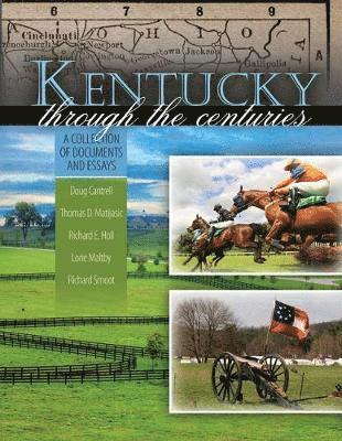 Kentucky through the Centuries: A Collection of Documents and Essays 1