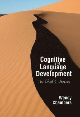 Wendy Chambers - Cognitive and Language Development: The Child's Journey, Häftad