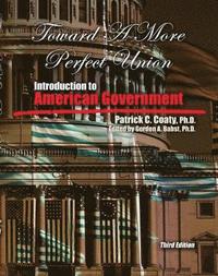 bokomslag Toward a More Perfect Union: Introduction to American Government