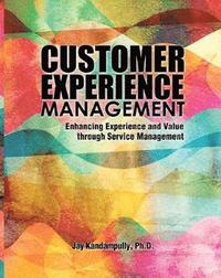 bokomslag Customer Experience Management: Enhancing Experience and Value through Service Management