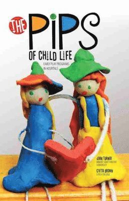 bokomslag Pips of Child Life