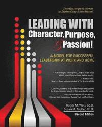 bokomslag Leading with Character, Purpose, AND Passion! A Model for Successful Leadership at Work and Home